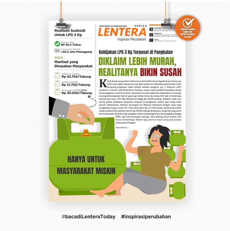 Kebijakan LPG 3 Kg Terpusat di Pangkalan:  Diklaim Lebih Murah, Realitanya Bikin Susah (Koran. Senin 3/2/2025) 